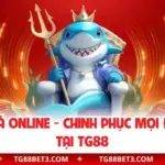 Mẹo Bắn Cá Online - Chinh Phục Mọi Đại Dương Tại TG88